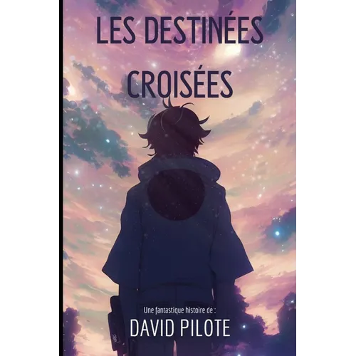 Les Destinées Croisées