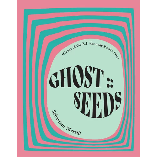 Ghost: : Seeds: Poems