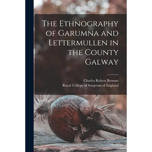 The Ethnography of Garumna and Lettermullen in the County Galway