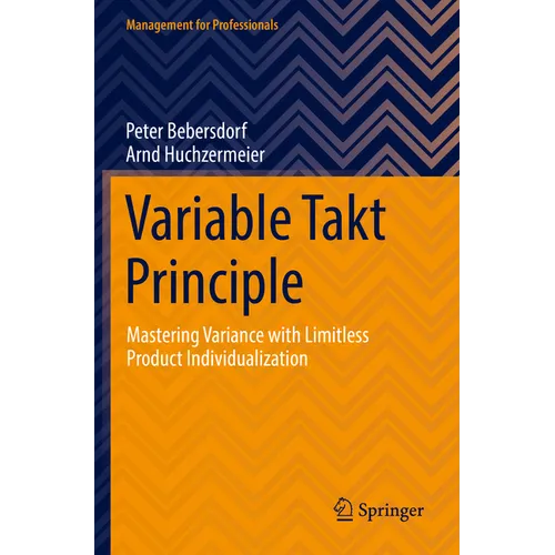 Variable Takt Principle: Mastering Variance with Limitless Product Individualization