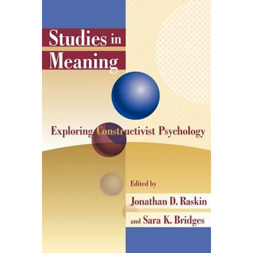 Studies in Meaning 1: Exploring Constructivist Psychology