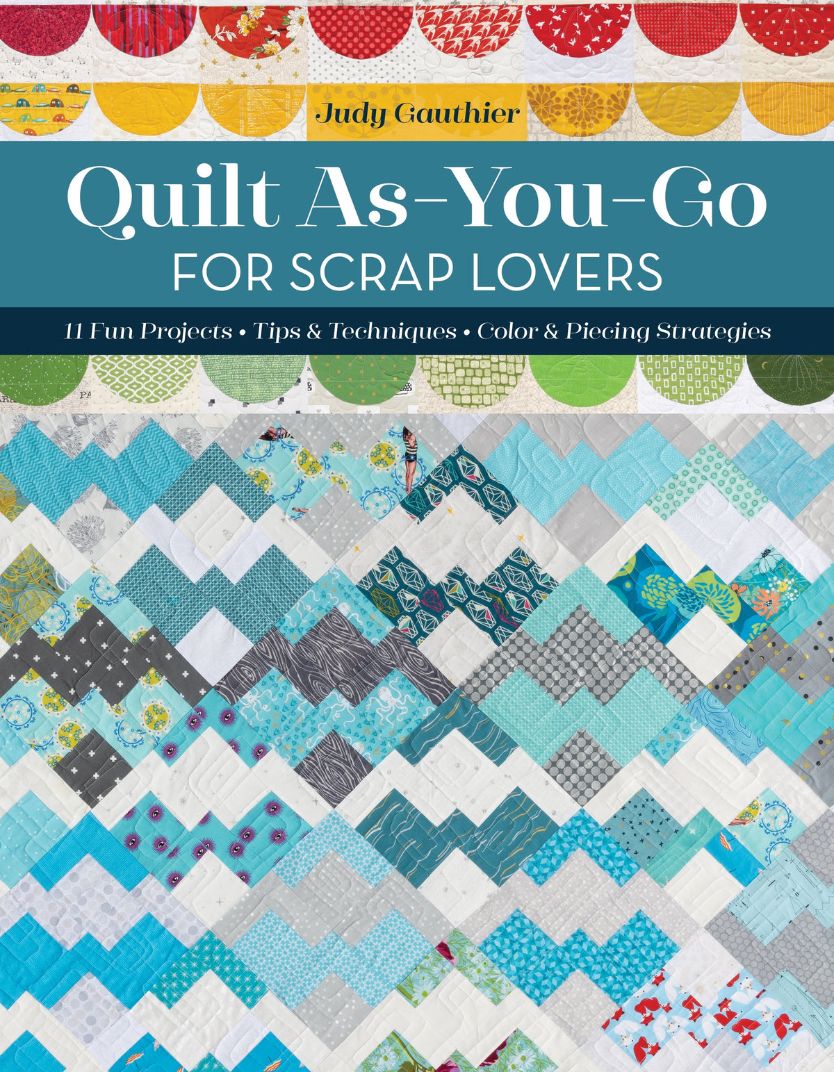Quilt As-You-Go for Scrap Lovers Book