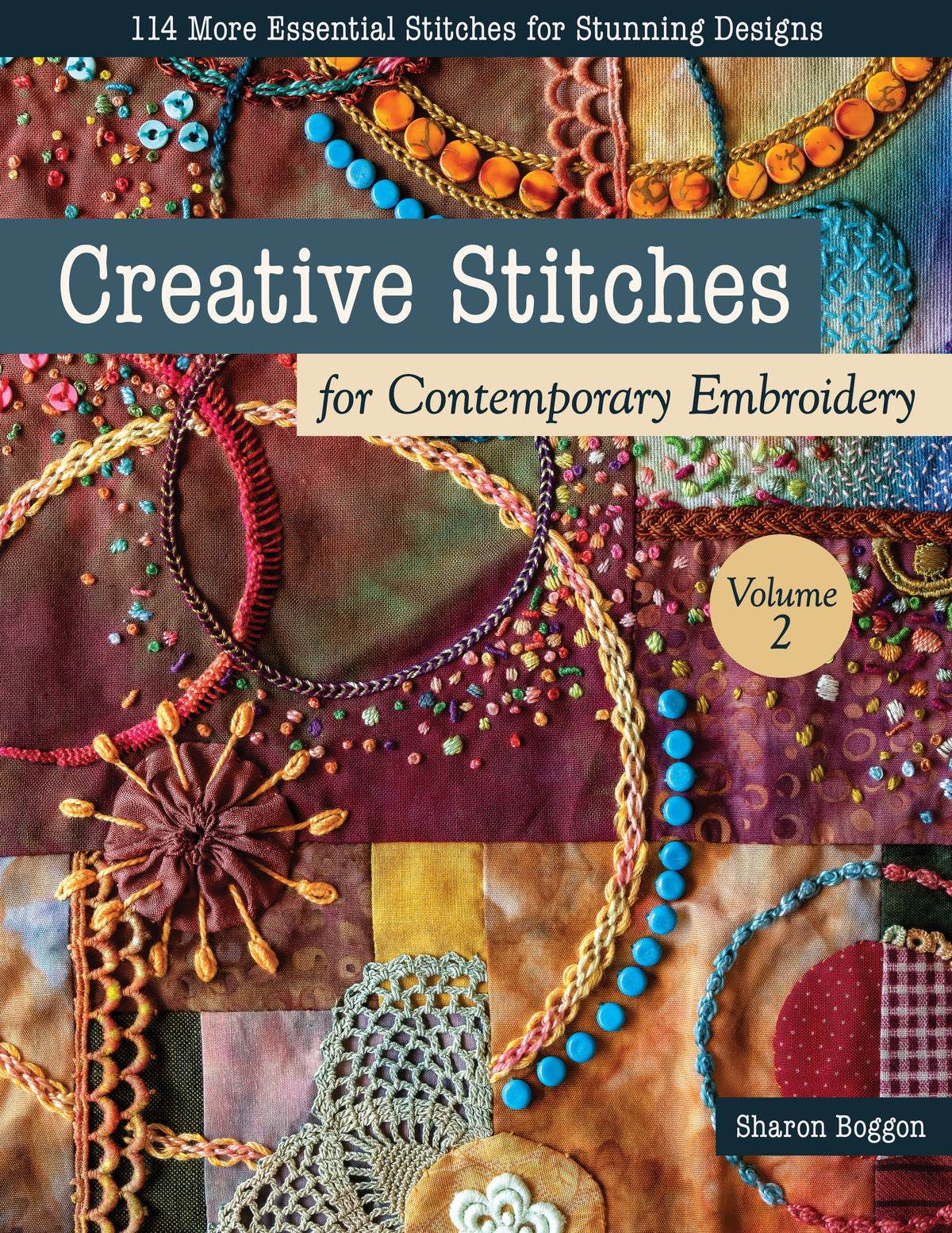 Creative Stitches for Contemporary Embroidery, Volume 2 Book