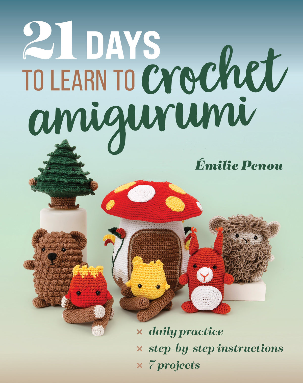 21 Days to Learn to Crochet Amigurumi Book