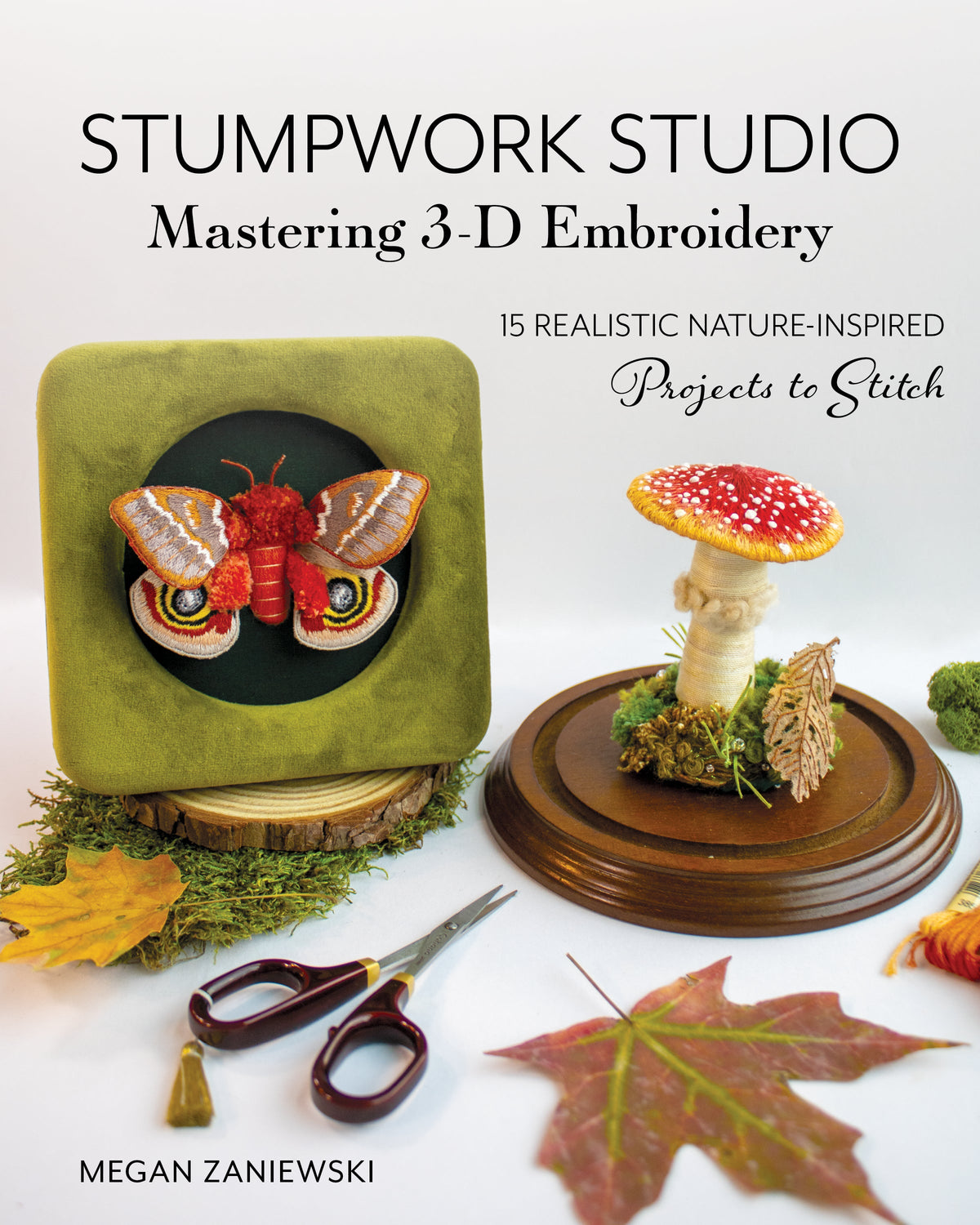 Stumpwork Studio—Mastering 3-D Embroidery Book