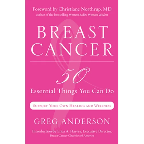 Breast Cancer: 50 Essential Things to Do (Breast Cancer Gift for Women, for Readers of Dear Friend)