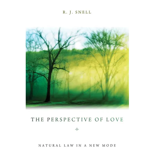 The Perspective of Love: Natural Law in a New Mode