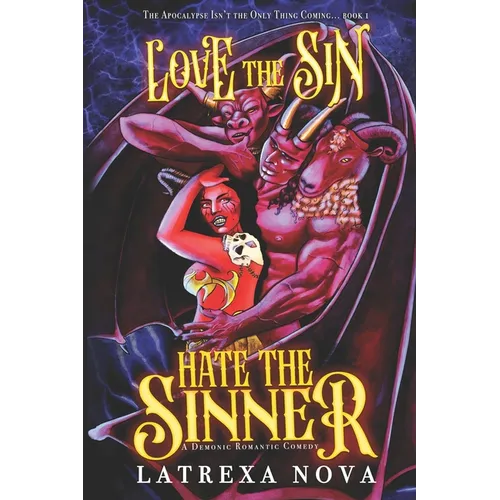 Love the Sin, Hate the Sinner: A Demonic Romantic Comedy