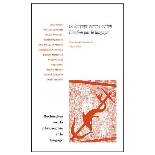 Le Langage Comme Action, l'Action Par Le Langage