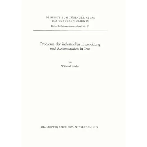 Probleme Der Industriellen Entwicklung Und Konzentration in Iran
