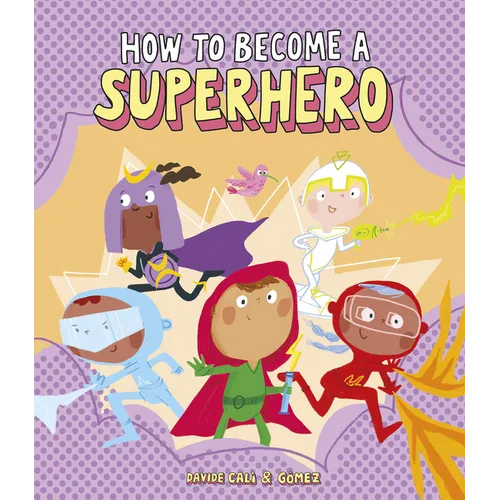 How to Become a Superhero