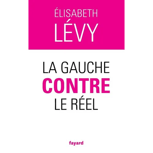 La gauche contre le réel