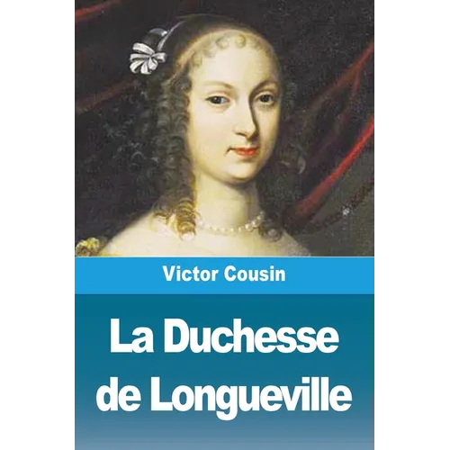 La Duchesse de Longueville