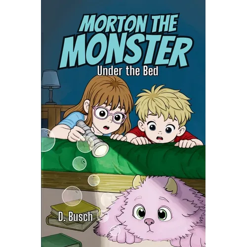 Morton the Monster: Under the Bed