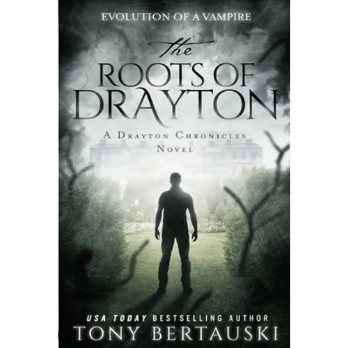 The Roots of Drayton: Evolution of a Vampire