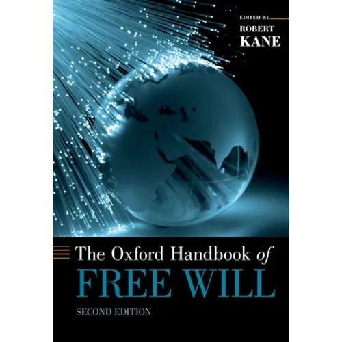 The Oxford Handbook of Free Will