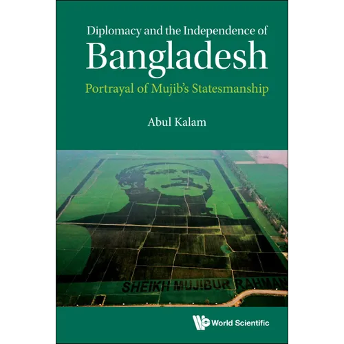 Diplomacy and the Independence of Bangladesh