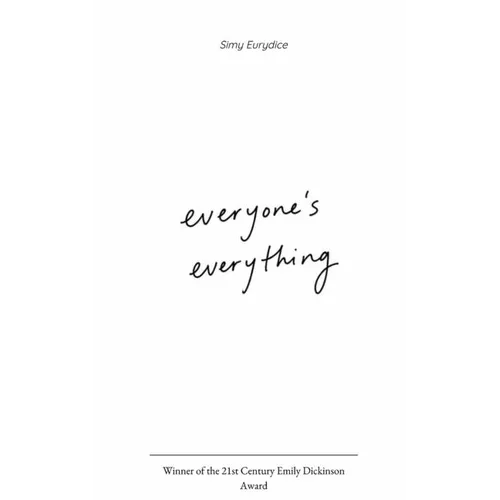 everyone's everything a collection of raw essays, poems, & lyrics