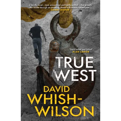 True West: A fast-paced and unsettling Australian action thriller