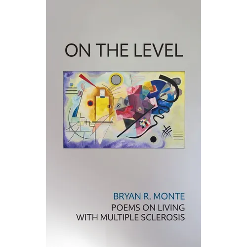 On the Level: Poems on Living with Multiple Sclerosis