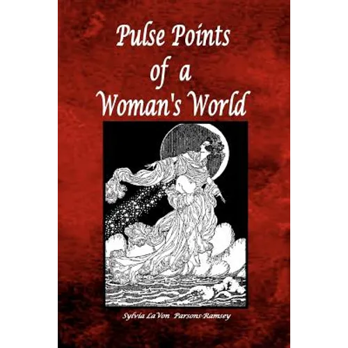 Pulse Points of a Woman's World