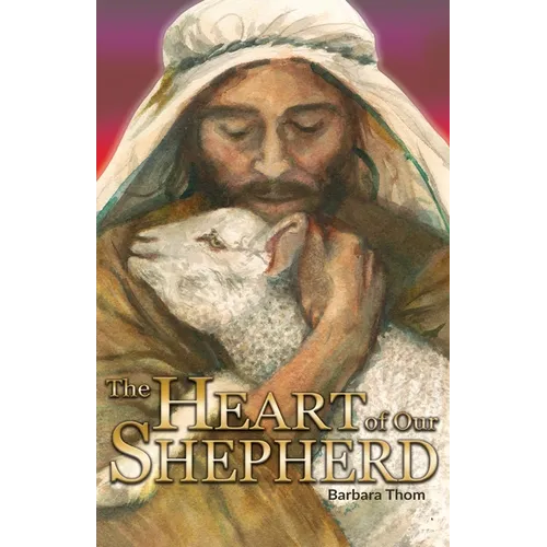 The Heart of our Shepherd