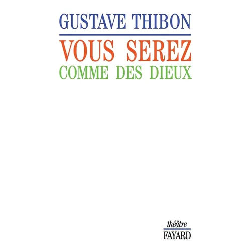 Vous serez comme des dieux