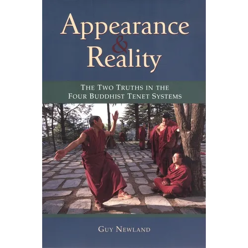 Appearance and Reality: The Two Truths in the Four Buddhist Tenet Systems