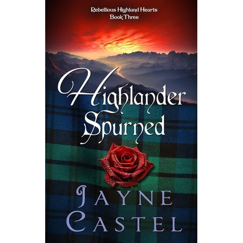 Highlander Spurned: A Medieval Scottish Romance