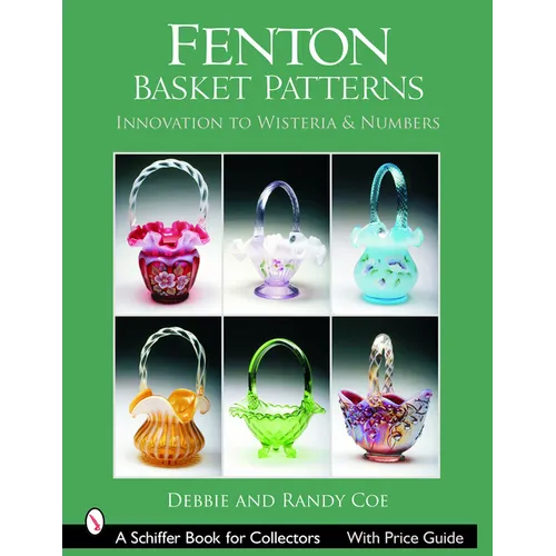 Fenton Basket Patterns: Innovation to Wisteria & Numbers