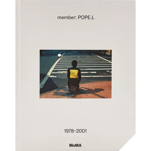 Member: Pope.L, 1978-2001