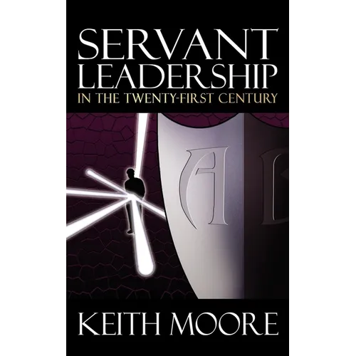 Servant Leadership in the Twenty-First Century