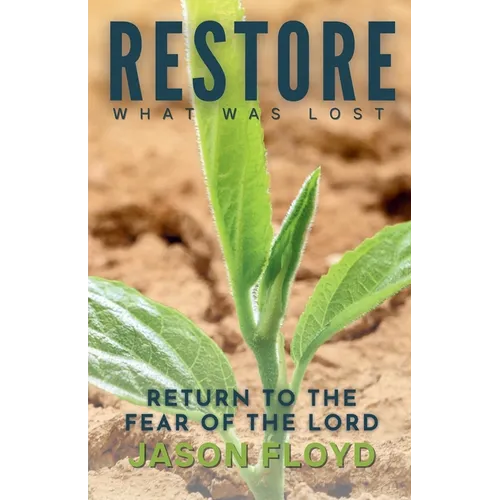 Restore What Was Lost: Return To The Fear Of The Lord