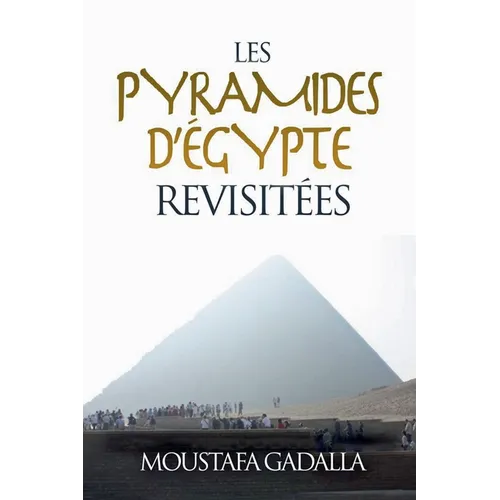Les Pyramides D'Égypte Revisitées