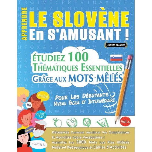 Apprendre Le Slovène En s'Amusant - Pour Les Débutants: Niveau Facile Et Intermédiaire - Étudiez 100 Thématiques Essentielles Grâce Aux Mots Mêlés - V