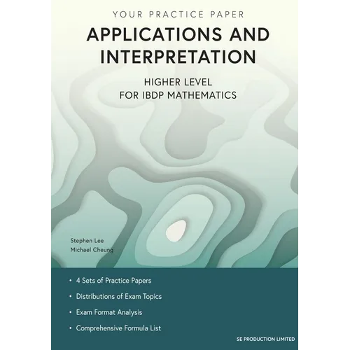 Applications and Interpretation Higher Level for IBDP Mathematics: Your Practice Paper