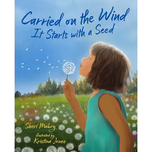 Carried on the Wind: It Starts with a Seed