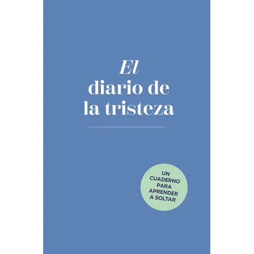 El Diario de la Tristeza / The Sadness Book