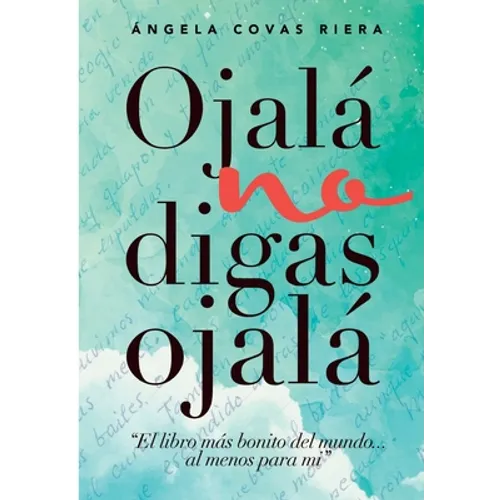 Ojalá no digas Ojalá