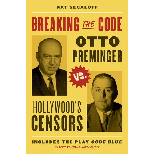 Breaking the Code: Otto Preminger Versus Hollywood's Censors