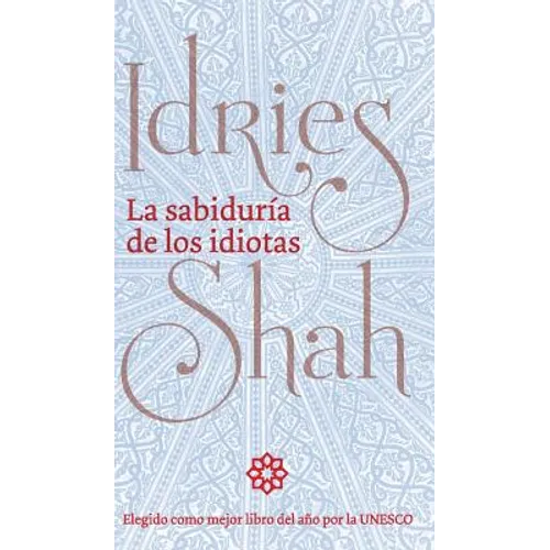 La sabiduría de los idiotas