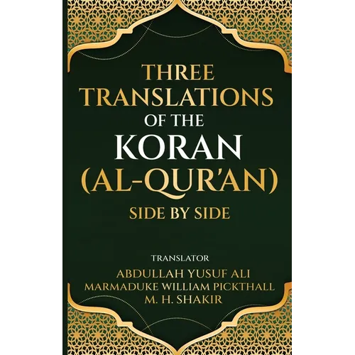 Three translations of the Koran (Al-Qur'an) side by side