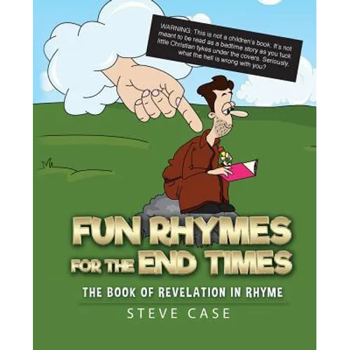 Fun Rhymes for the End Times: The Book of Revelation in Rhyme