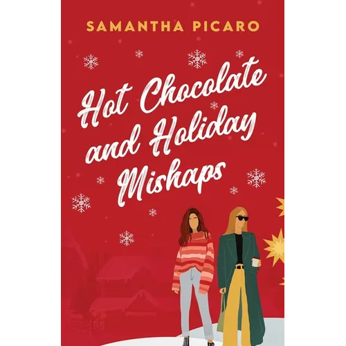 Hot Chocolate and Holiday Mishaps