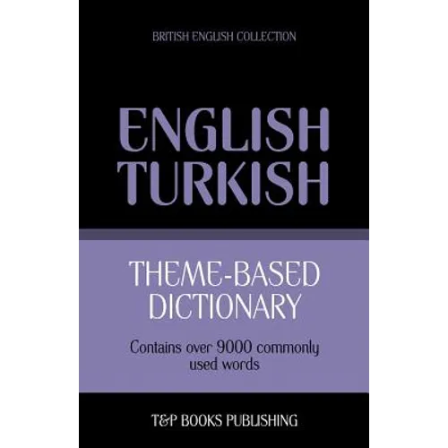Theme-based dictionary British English-Turkish - 9000 words