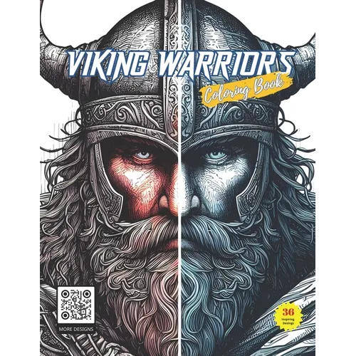 Legends of the North: Viking Warriors Coloring Book: Embark on an Epic Coloring Adventure with Legendary Viking Warriors