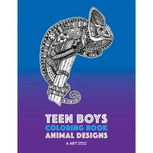 Teen Boys Coloring Book: Animal Designs: Complex Animal Drawings for Older Boys & Teenagers; Zendoodle Lions, Wolves, Bears, Snakes, Spiders, Scorpion