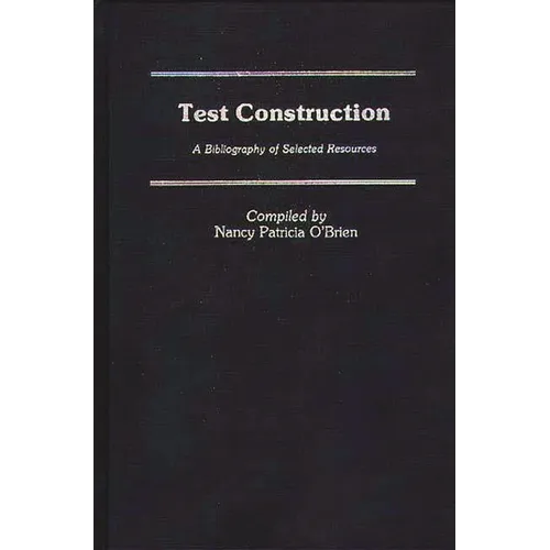 Test Construction: A Bibliography of Selected Resources