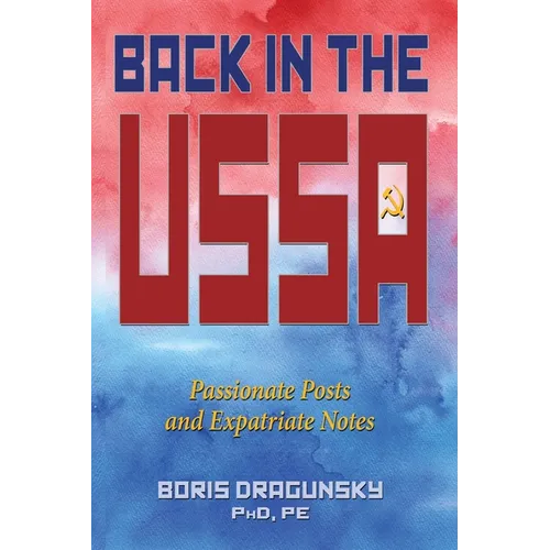 Back in the USSA: Passionate Posts and Expatriate Notes