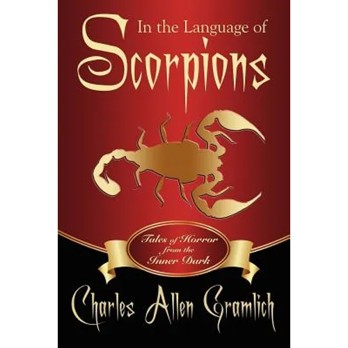 In the Language of Scorpions: Tales of Horror from the Inner Dark